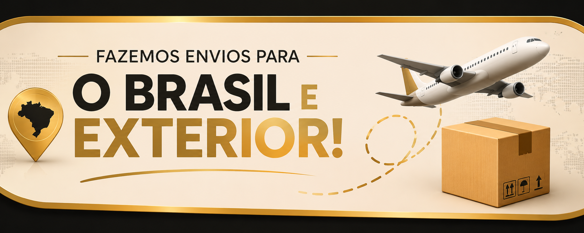 Fazemos envios para o Brasil e exterior